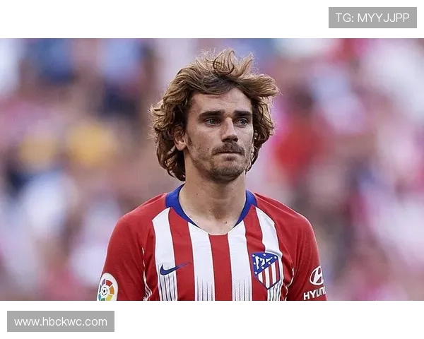 格里兹曼：马竞进攻核心与战术地位解析